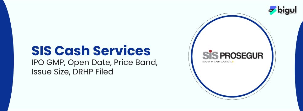 SIS Cash Services IPO GMP - Bigul